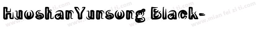 HuoshanYunsong Black字体转换